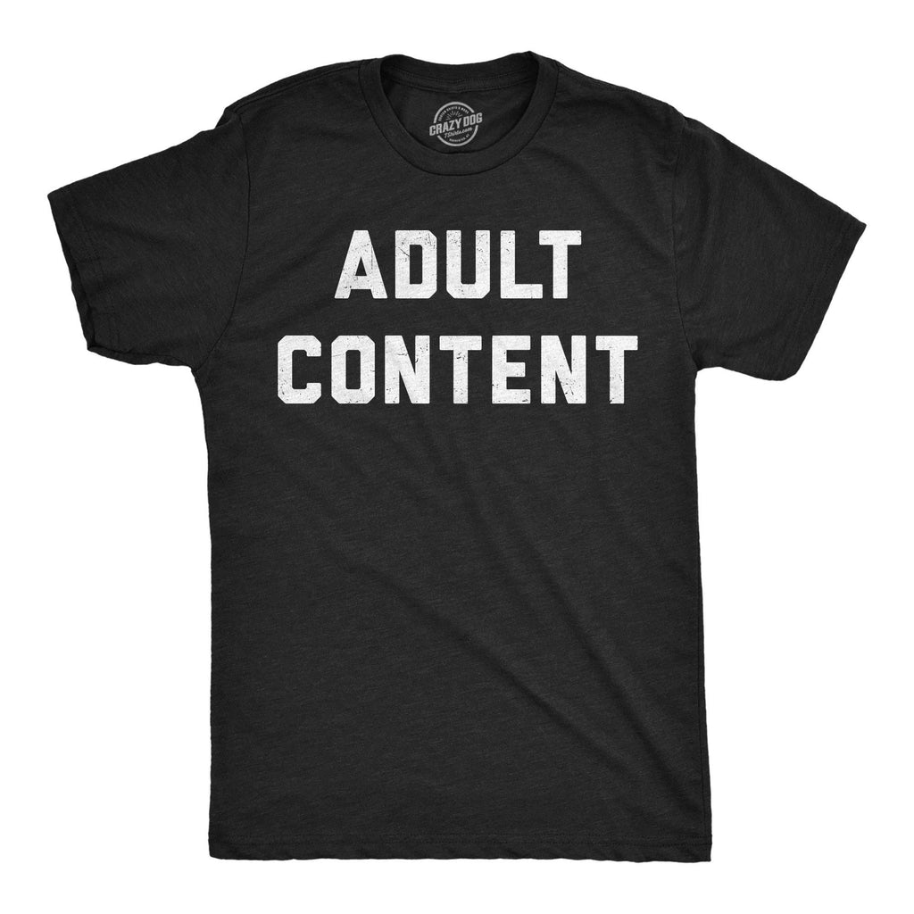 Adult Content Men's - Adult & Kids T-Shirts, Sweatshirts & Hoodies apparel design preview 1