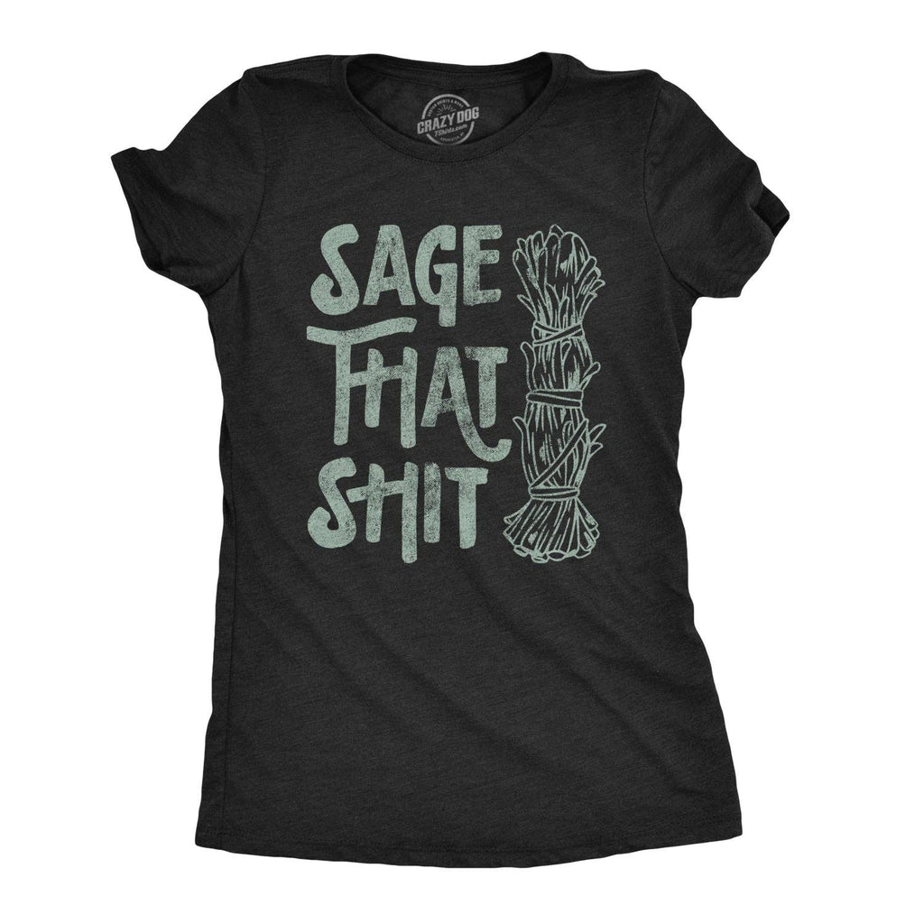 Sage That Shit Women's - Adult & Kids T-Shirts, Sweatshirts & Hoodies apparel design preview 1