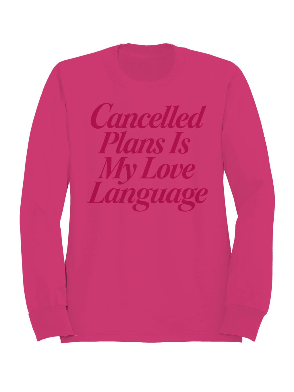 Cancelled Plans Love Language Women's - Adult & Kids T-Shirts, Sweatshirts & Hoodies apparel design preview 1