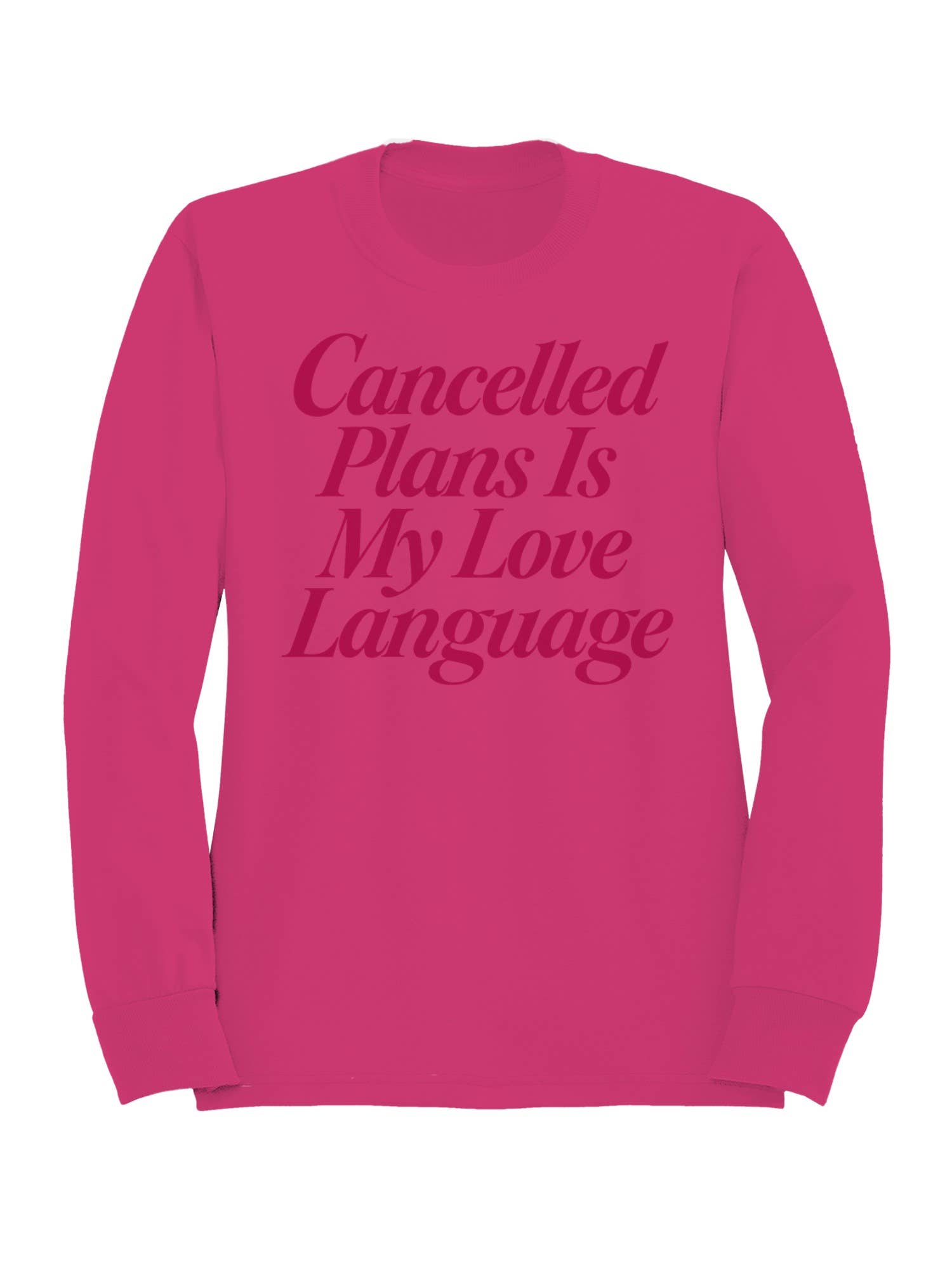Cancelled Plans Love Language Women's - Adult & Kids T-Shirts, Sweatshirts & Hoodies apparel design preview 1