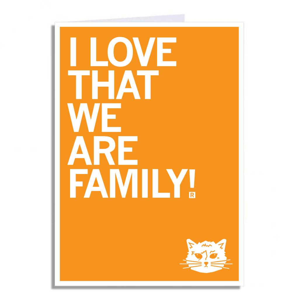 I Love That We Are Family Greeting Card - Adult & Kids T-Shirts, Sweatshirts & Hoodies apparel design preview 1