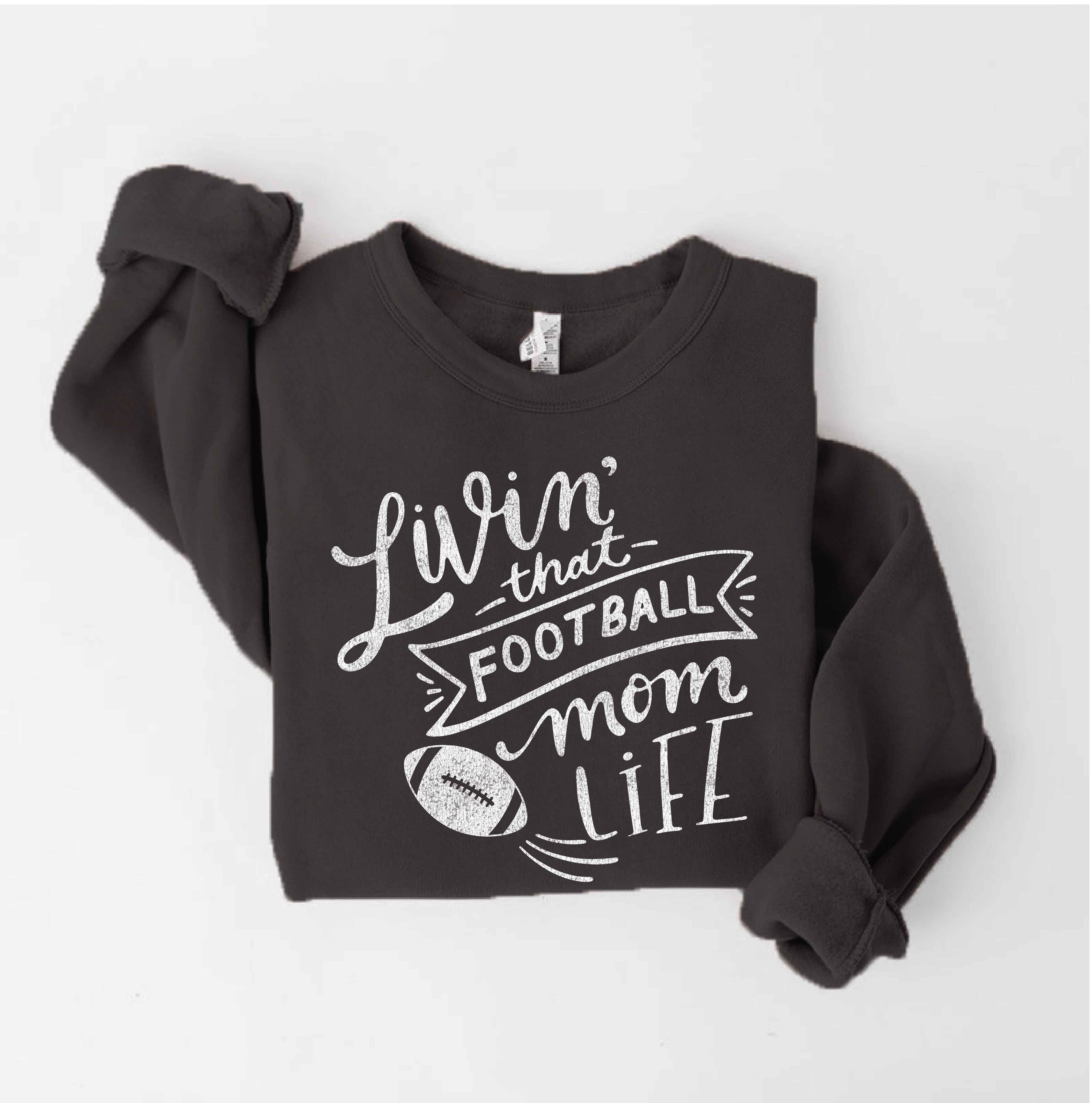 Livin' That Football Mom Life - Adult & Kids T-Shirts, Sweatshirts & Hoodies apparel design preview 1