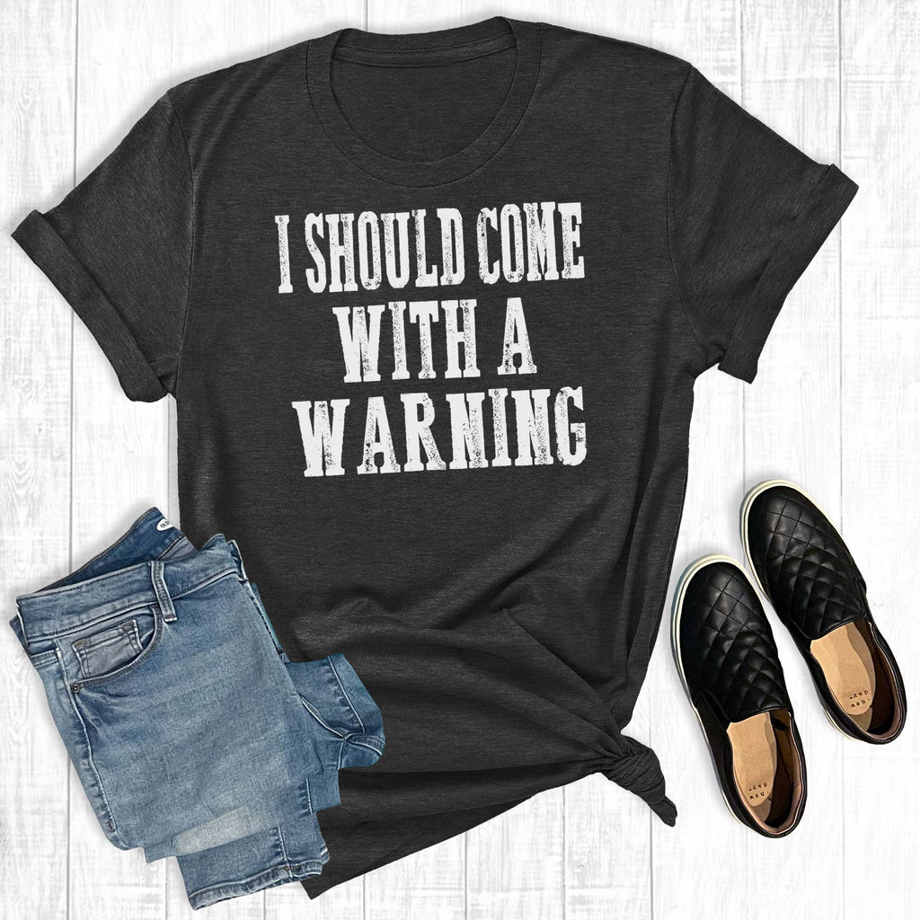 I Should Come with A Warning - Adult & Kids T-Shirts, Sweatshirts & Hoodies apparel design preview 1