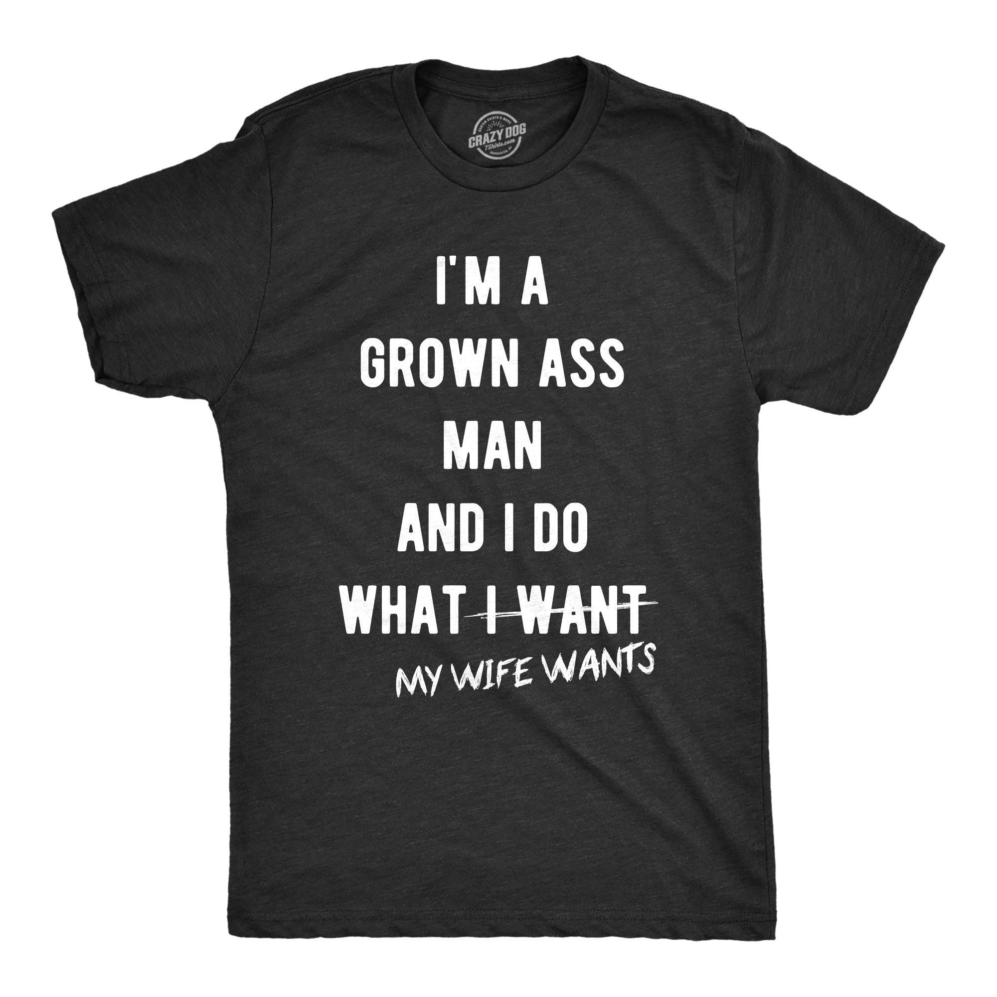 I Do What My Wife Wants Men's - Adult & Kids T-Shirts, Sweatshirts & Hoodies apparel design preview 1