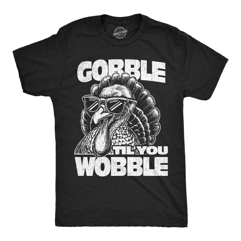Gobble Til You Wobble Men's - Adult & Kids T-Shirts, Sweatshirts & Hoodies apparel design preview 1