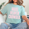 Make Heaven Crowded Graphic Bella Canvas - Adult & Kids T-Shirts, Sweatshirts & Hoodies apparel design preview 1