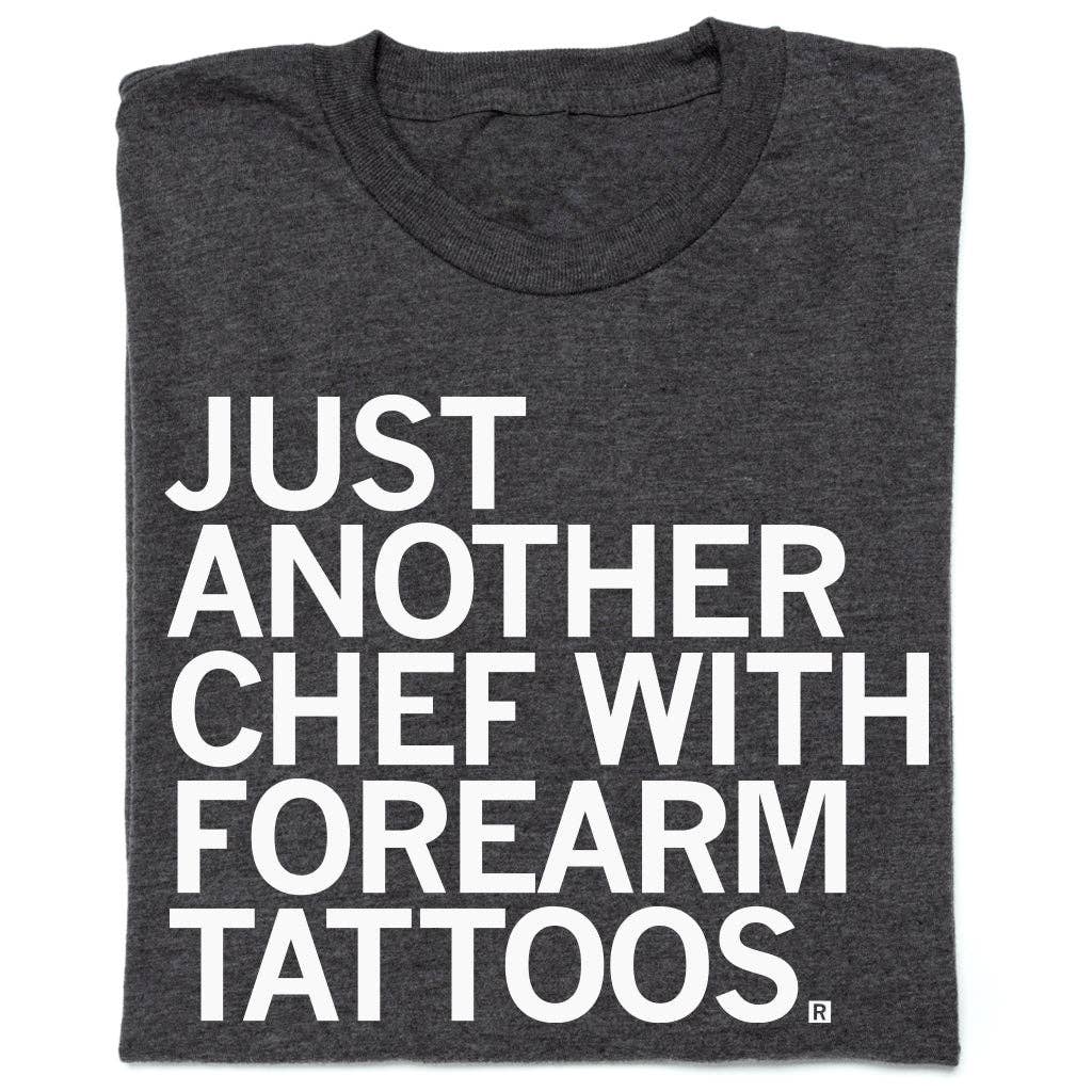 Just Another Chef with Forearm Tattoos - Adult & Kids T-Shirts, Sweatshirts & Hoodies apparel design preview 1