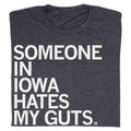 Someone Hates My Guts Ia - Adult & Kids T-Shirts, Sweatshirts & Hoodies apparel design preview 1