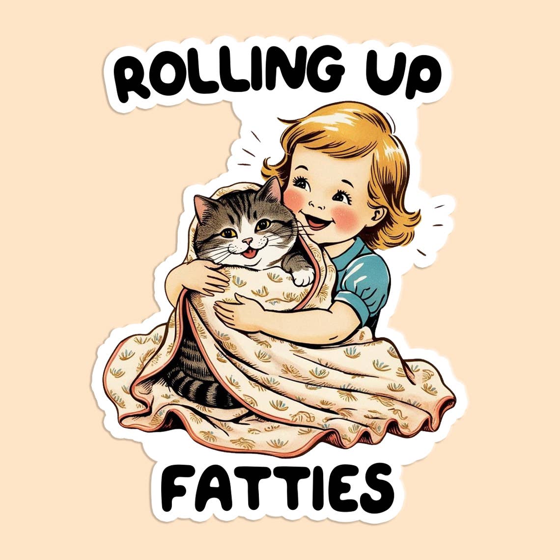 Rolling Up Fatties Sticker Decal - Adult & Kids T-Shirts, Sweatshirts & Hoodies apparel design preview 1