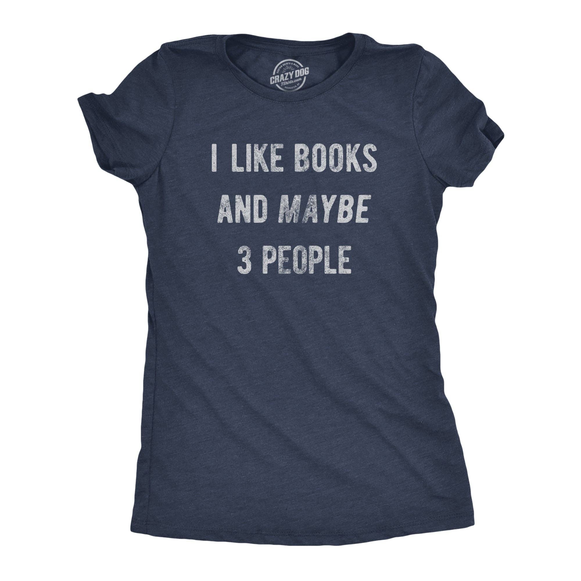 I Like Books and Maybe 3 People Women's - Adult & Kids T-Shirts, Sweatshirts & Hoodies apparel design preview 1
