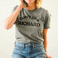 Don't Be A Richard - Adult & Kids T-Shirts, Sweatshirts & Hoodies apparel design preview 1