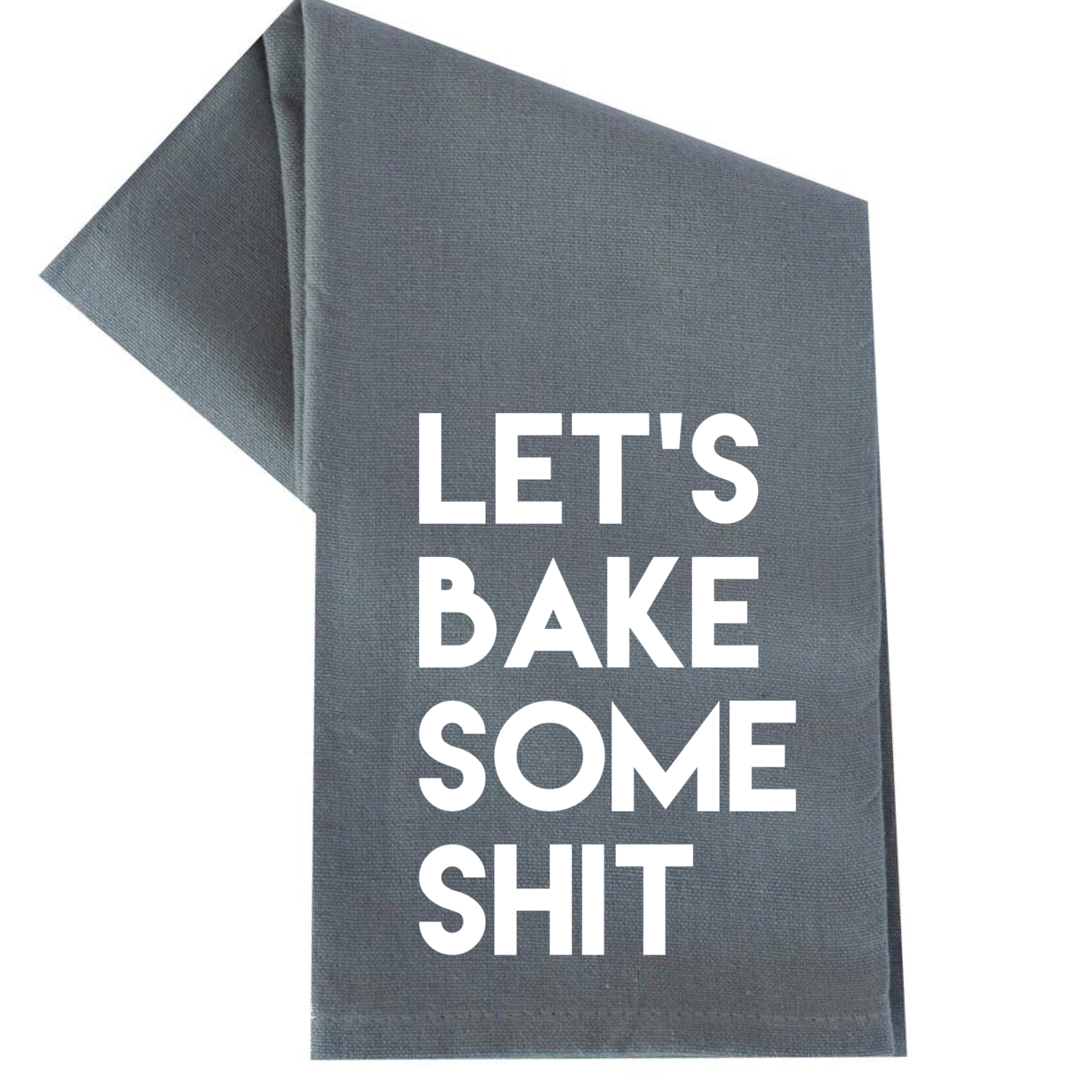 Let's Bake Some Shit Tea Towel - Adult & Kids T-Shirts, Sweatshirts & Hoodies apparel design preview 1