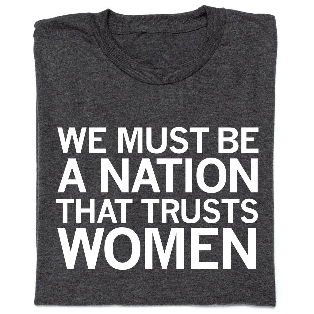 Nation That Trusts Women - Adult & Kids T-Shirts, Sweatshirts & Hoodies apparel design preview 1