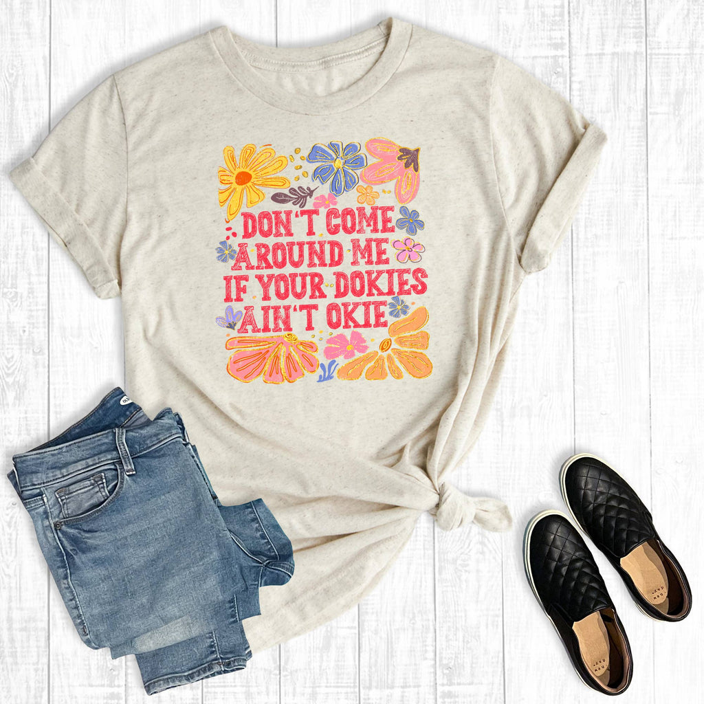 Funny If Your Dokies Ain't Okie Graphic - Adult & Kids T-Shirts, Sweatshirts & Hoodies apparel design preview 1
