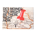 Des Moines: You Might Be There Right Now Photo - Adult & Kids T-Shirts, Sweatshirts & Hoodies apparel design preview 1