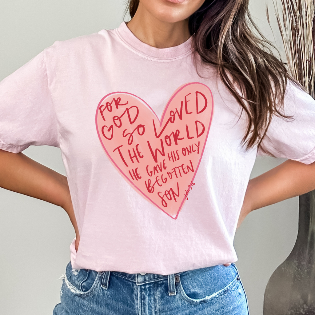 For God So Loved the World Comfort Colors Blossom - Adult & Kids T-Shirts, Sweatshirts & Hoodies apparel design preview 1