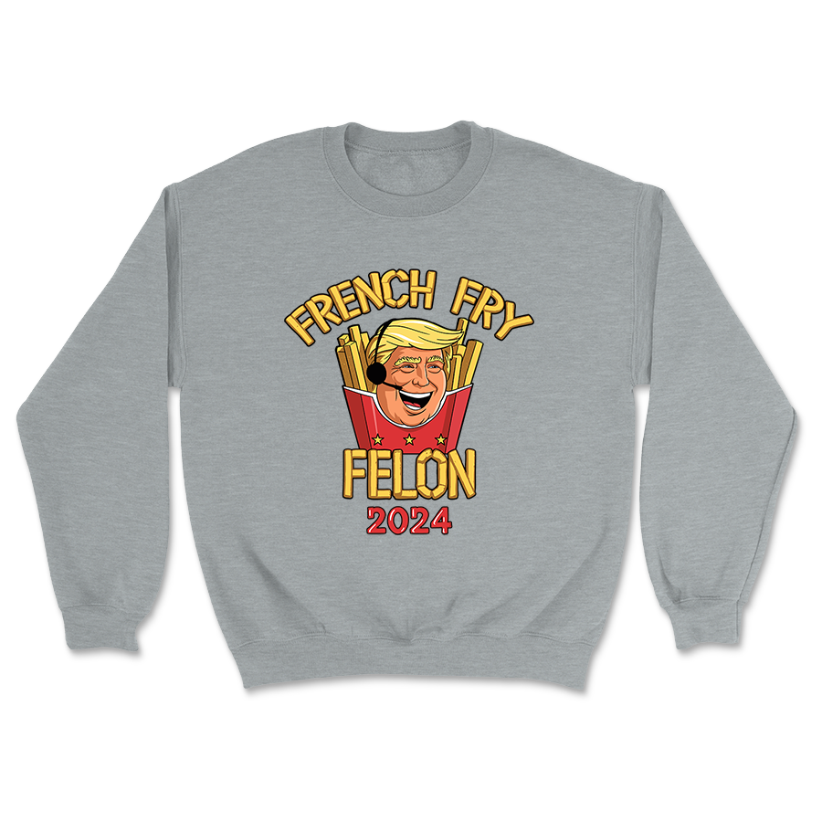 French Fry Felon Crewneck 3109 - Adult & Kids T-Shirts, Sweatshirts & Hoodies apparel design preview 1