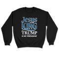 Jesus Is My King Trump President Crewneck 3050 - Adult & Kids T-Shirts, Sweatshirts & Hoodies apparel design preview 1