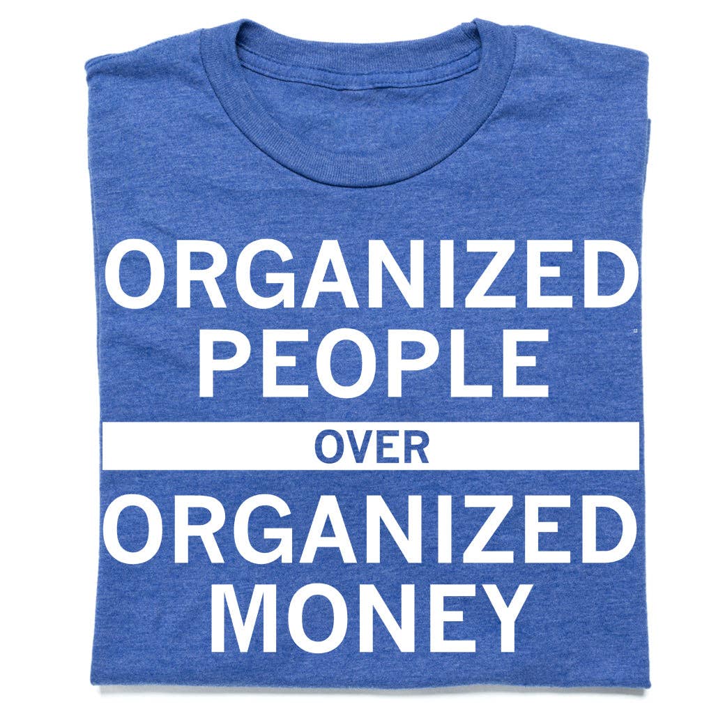 Organized People Over Money - Adult & Kids T-Shirts, Sweatshirts & Hoodies apparel design preview 1
