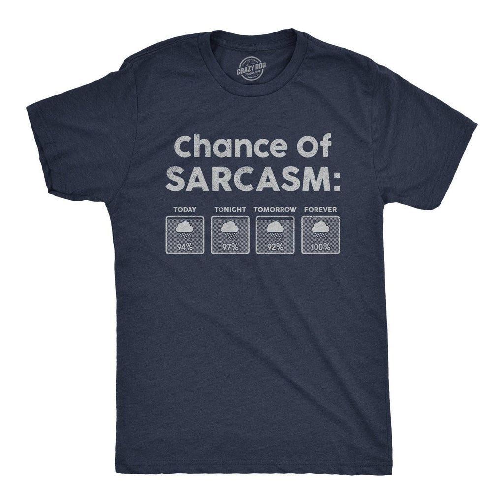 Chance of Sarcasm Men's - Adult & Kids T-Shirts, Sweatshirts & Hoodies apparel design preview 1