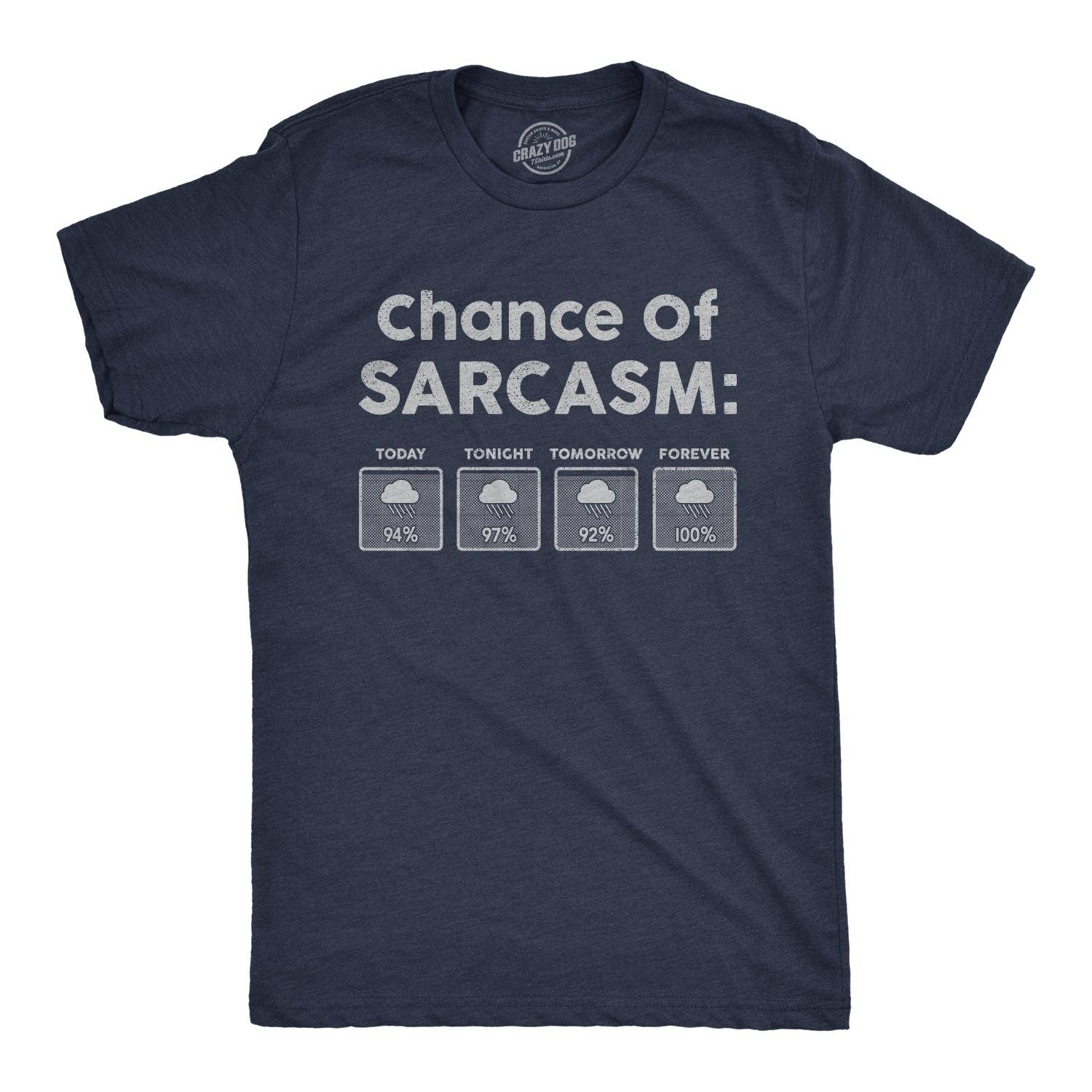 Chance of Sarcasm Men's - Adult & Kids T-Shirts, Sweatshirts & Hoodies apparel design preview 1