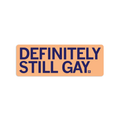 Definitely Still Gay Sticker - Adult & Kids T-Shirts, Sweatshirts & Hoodies apparel design preview 1