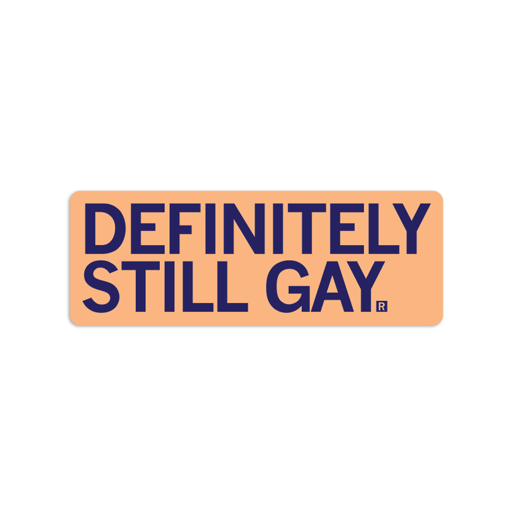 Definitely Still Gay Sticker - Adult & Kids T-Shirts, Sweatshirts & Hoodies apparel design preview 1
