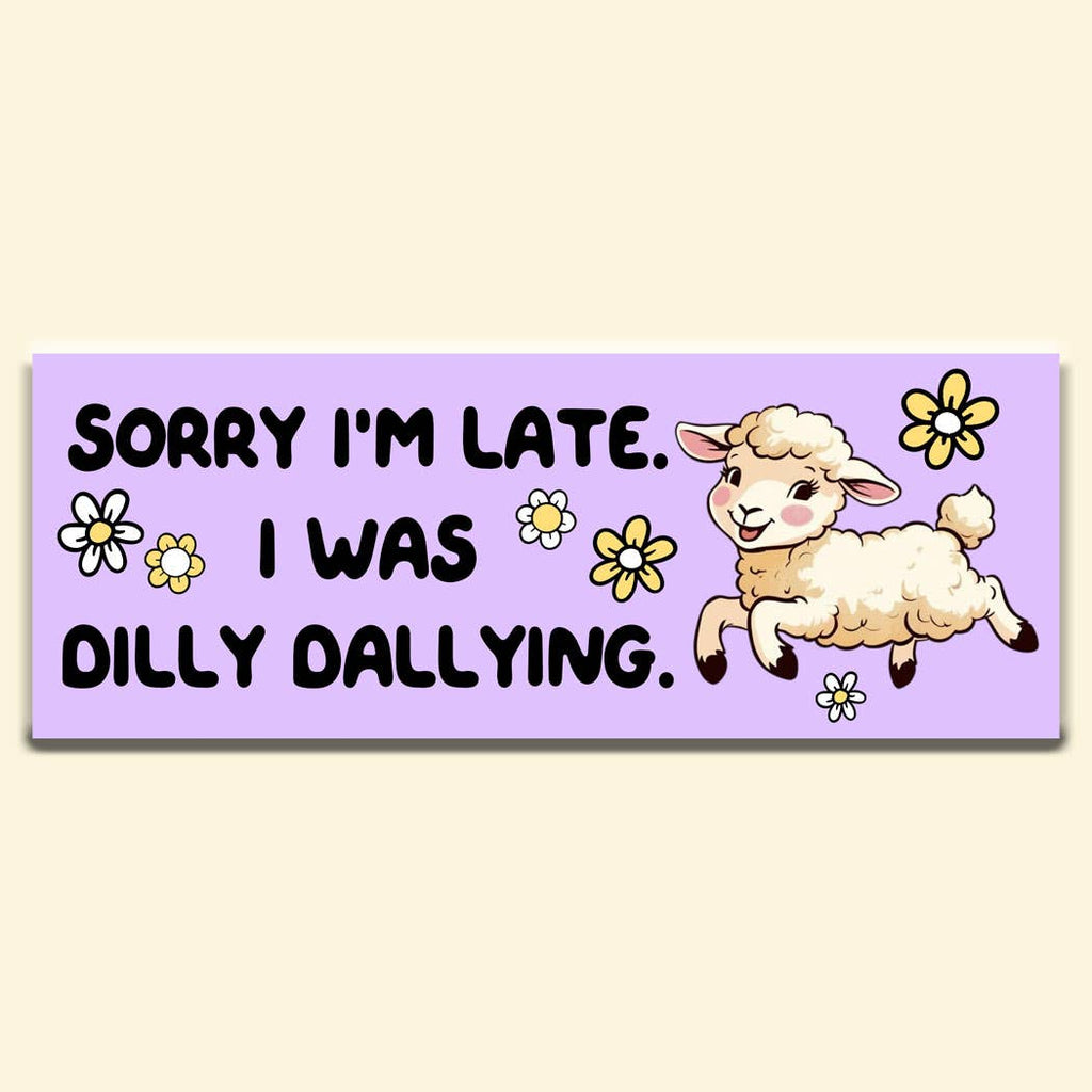 Sorry I'm Late Funny Bumper Sticker Decal, Car - Adult & Kids T-Shirts, Sweatshirts & Hoodies apparel design preview 1