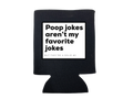 Poop Jokes Koozie - Adult & Kids T-Shirts, Sweatshirts & Hoodies apparel design preview 1