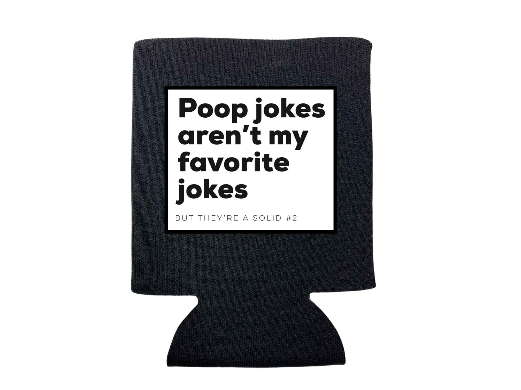 Poop Jokes Koozie - Adult & Kids T-Shirts, Sweatshirts & Hoodies apparel design preview 1