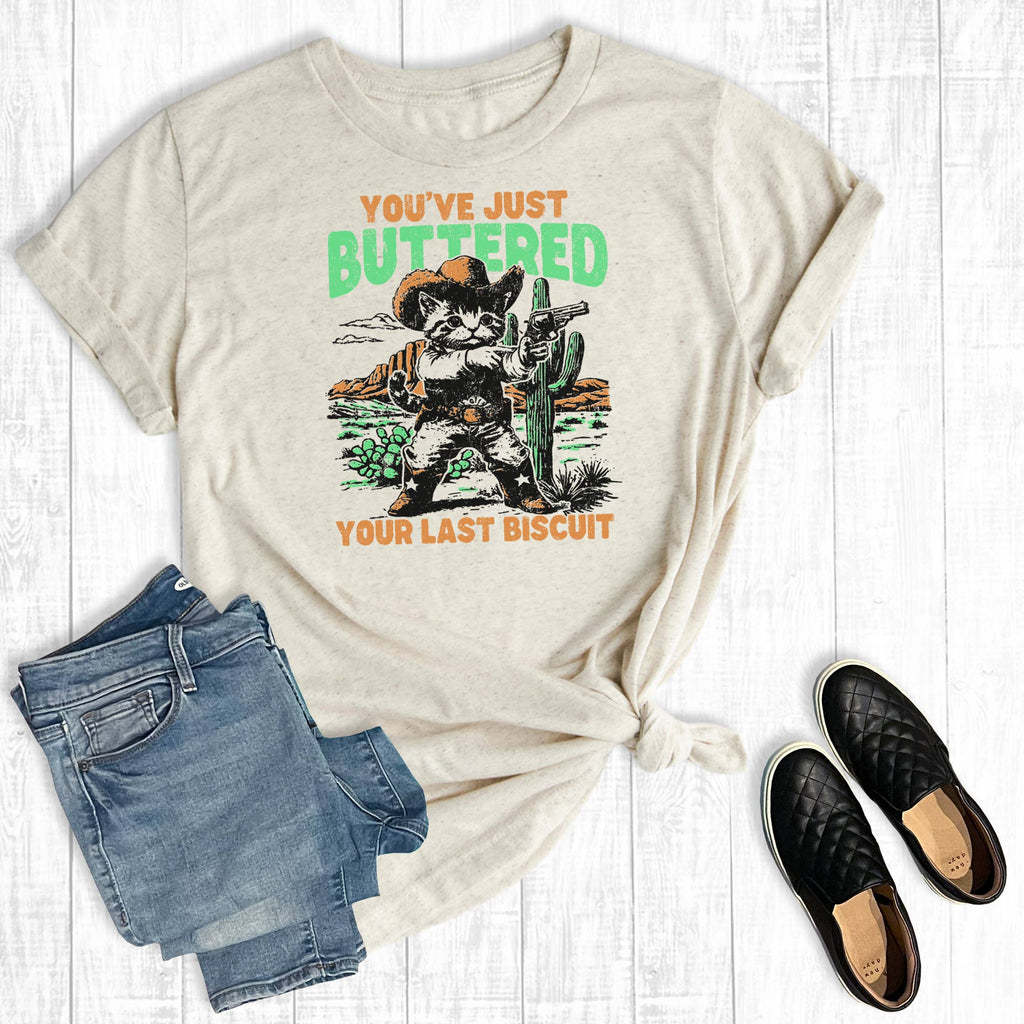 Western Youve Butteredd Your Last Biscuit Graphic - Adult & Kids T-Shirts, Sweatshirts & Hoodies apparel design preview 1