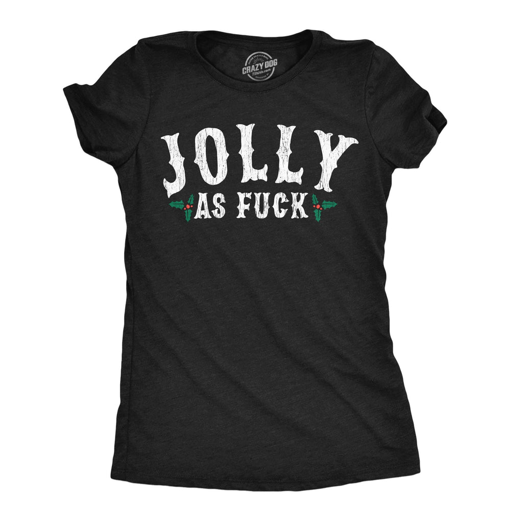 Jolly As Fuck Women's - Adult & Kids T-Shirts, Sweatshirts & Hoodies apparel design preview 1