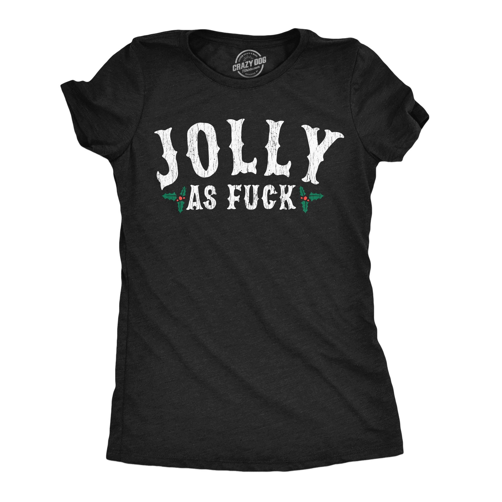 Jolly As Fuck Women's - Adult & Kids T-Shirts, Sweatshirts & Hoodies apparel design preview 1
