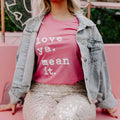 Love Ya Mean It Funny Valentine's - Adult & Kids T-Shirts, Sweatshirts & Hoodies apparel design preview 1
