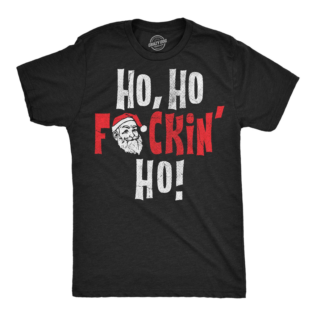 Ho Fuckin Men's - Adult & Kids T-Shirts, Sweatshirts & Hoodies apparel design preview 1