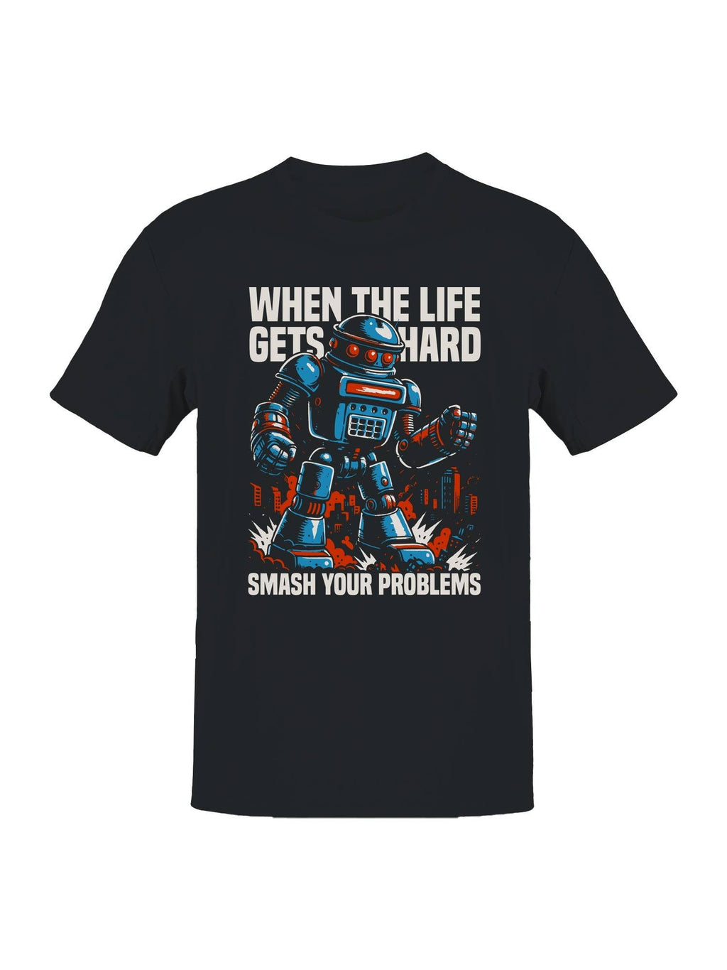 Smash Problems Robot Motivation Men's - Adult & Kids T-Shirts, Sweatshirts & Hoodies apparel design preview 1
