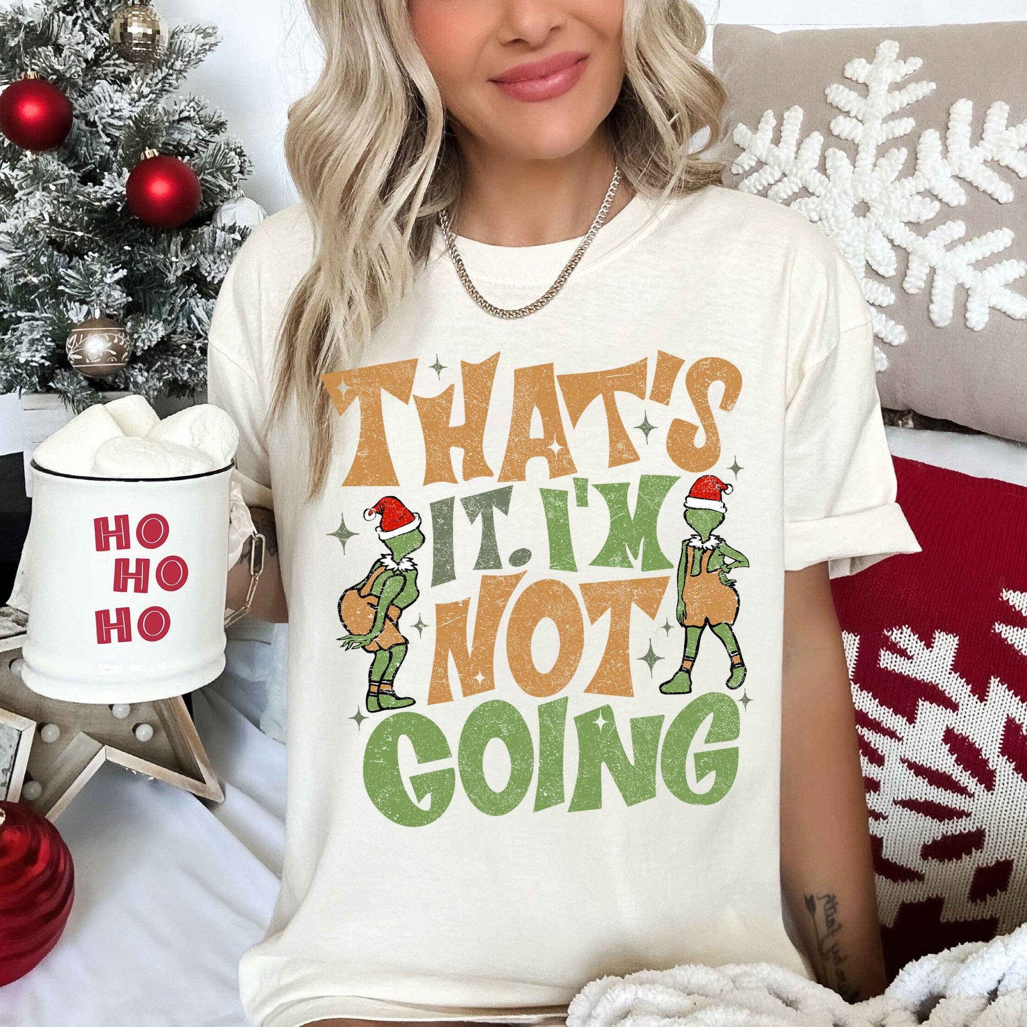That_s It I_m Not Going, Retro Text, Christmas, - Adult & Kids T-Shirts, Sweatshirts & Hoodies apparel design preview 1