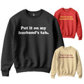 Put It On My Husband's Tab Warm Fleece - Adult & Kids T-Shirts, Sweatshirts & Hoodies apparel design preview 1