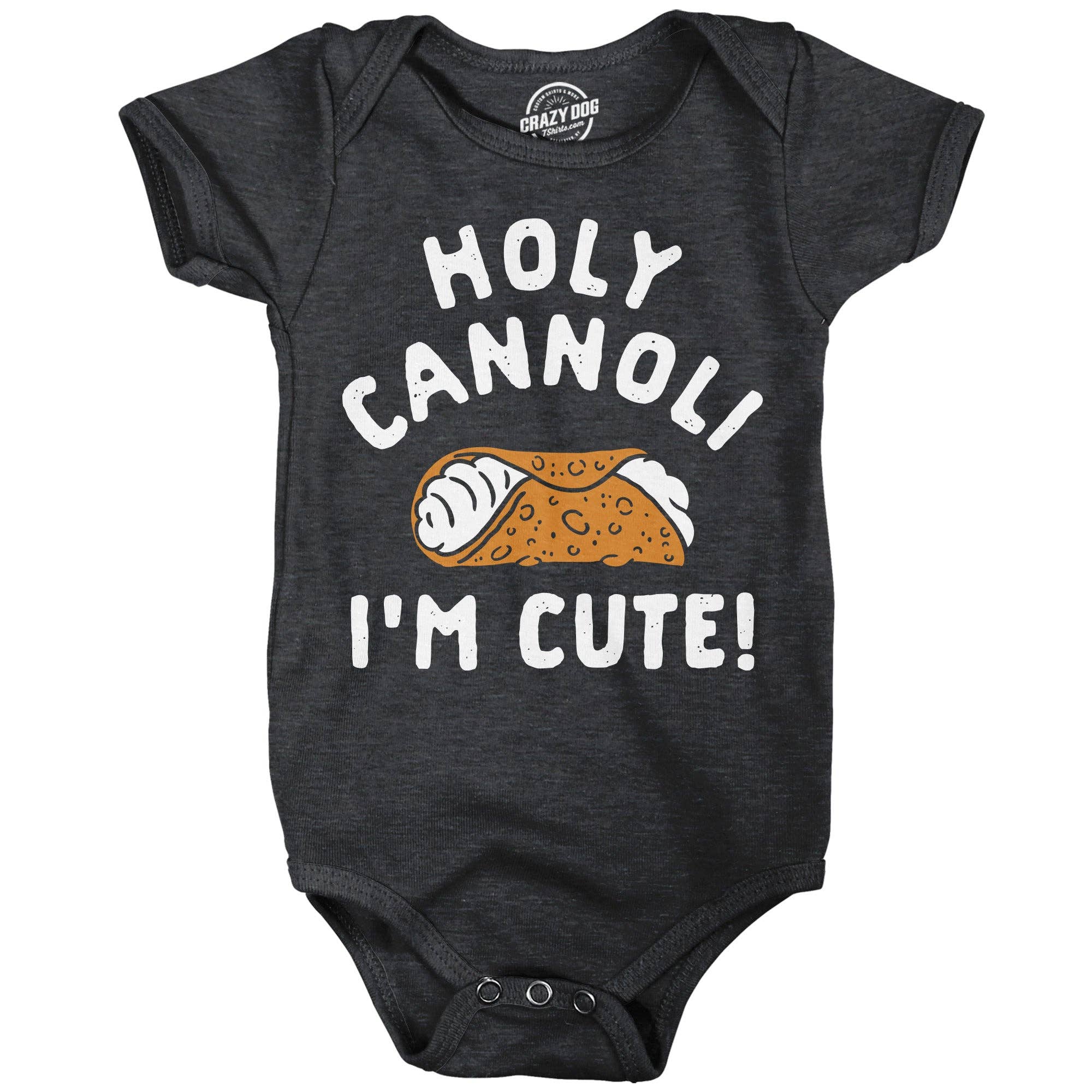 Holy Cannoli Im Cute Baby Bodysuit - Adult & Kids T-Shirts, Sweatshirts & Hoodies apparel design preview 1