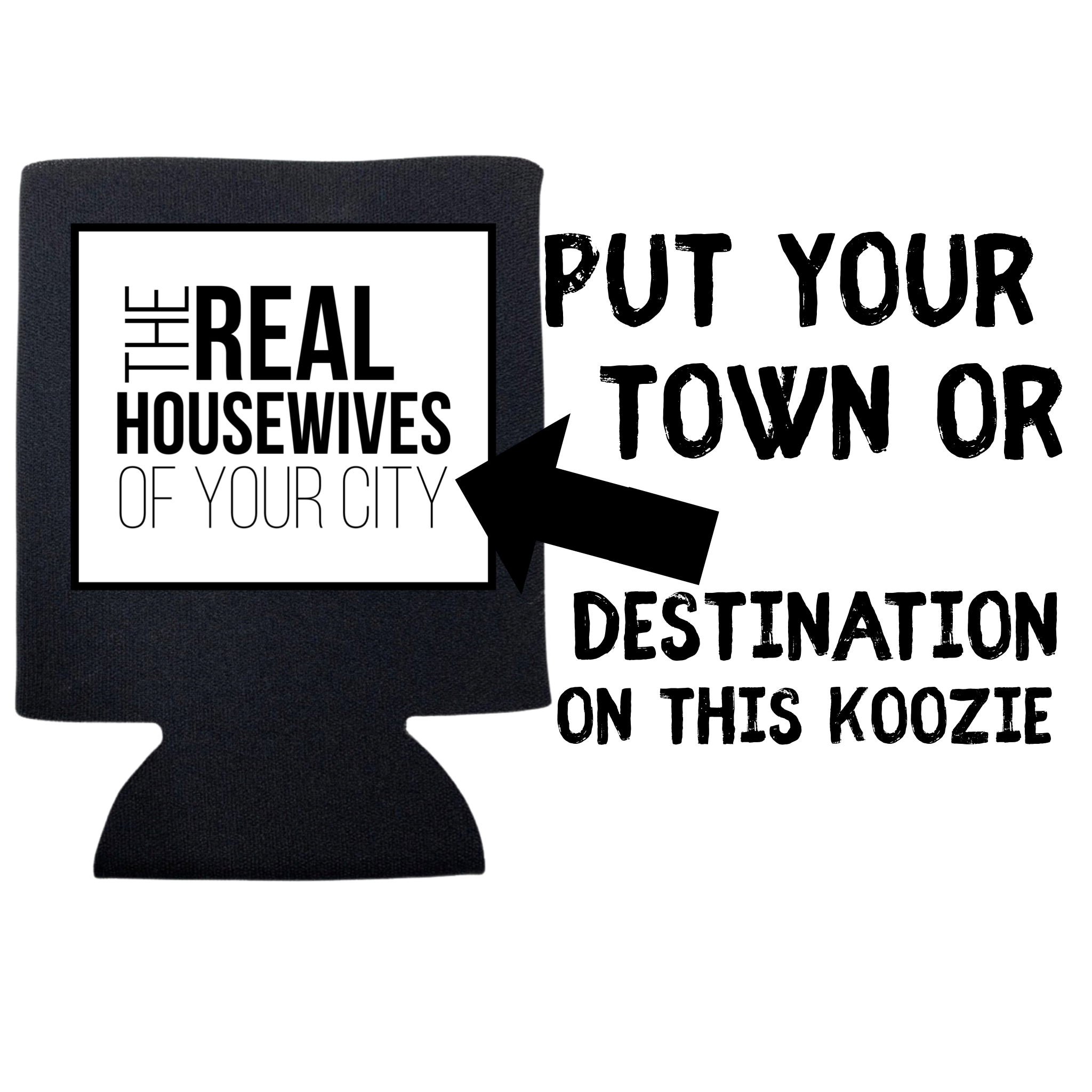 Personalized the Real Housewives of Your Town Can - Adult & Kids T-Shirts, Sweatshirts & Hoodies apparel design preview 1
