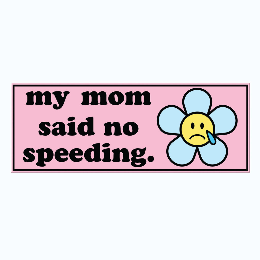 No Speeding Bumper Sticker Decal, Funny Car - Adult & Kids T-Shirts, Sweatshirts & Hoodies apparel design preview 1