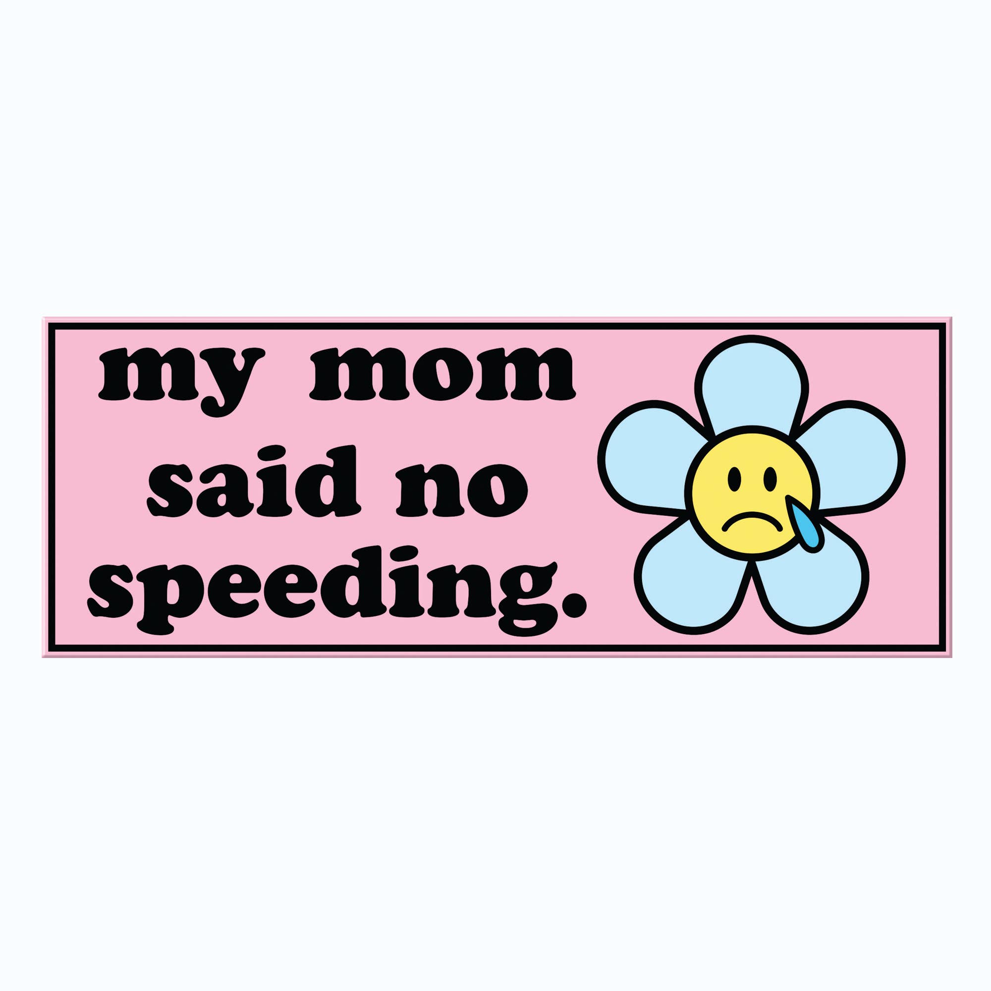 No Speeding Bumper Sticker Decal, Funny Car - Adult & Kids T-Shirts, Sweatshirts & Hoodies apparel design preview 1