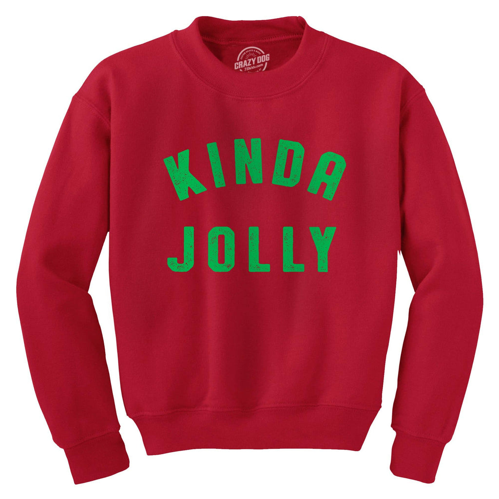 Kinda Jolly Crew Neck - Adult & Kids T-Shirts, Sweatshirts & Hoodies apparel design preview 1