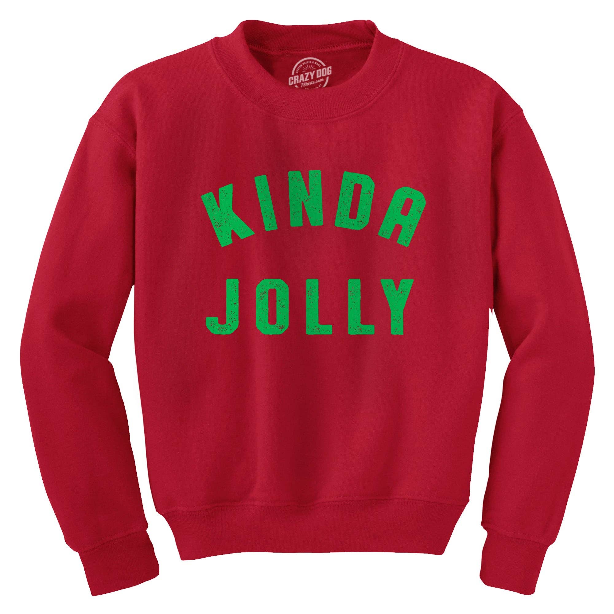 Kinda Jolly Crew Neck - Adult & Kids T-Shirts, Sweatshirts & Hoodies apparel design preview 1