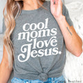 Cool Moms Love Jesus Christian Graphic Bella Canvas - Adult & Kids T-Shirts, Sweatshirts & Hoodies apparel design preview 1