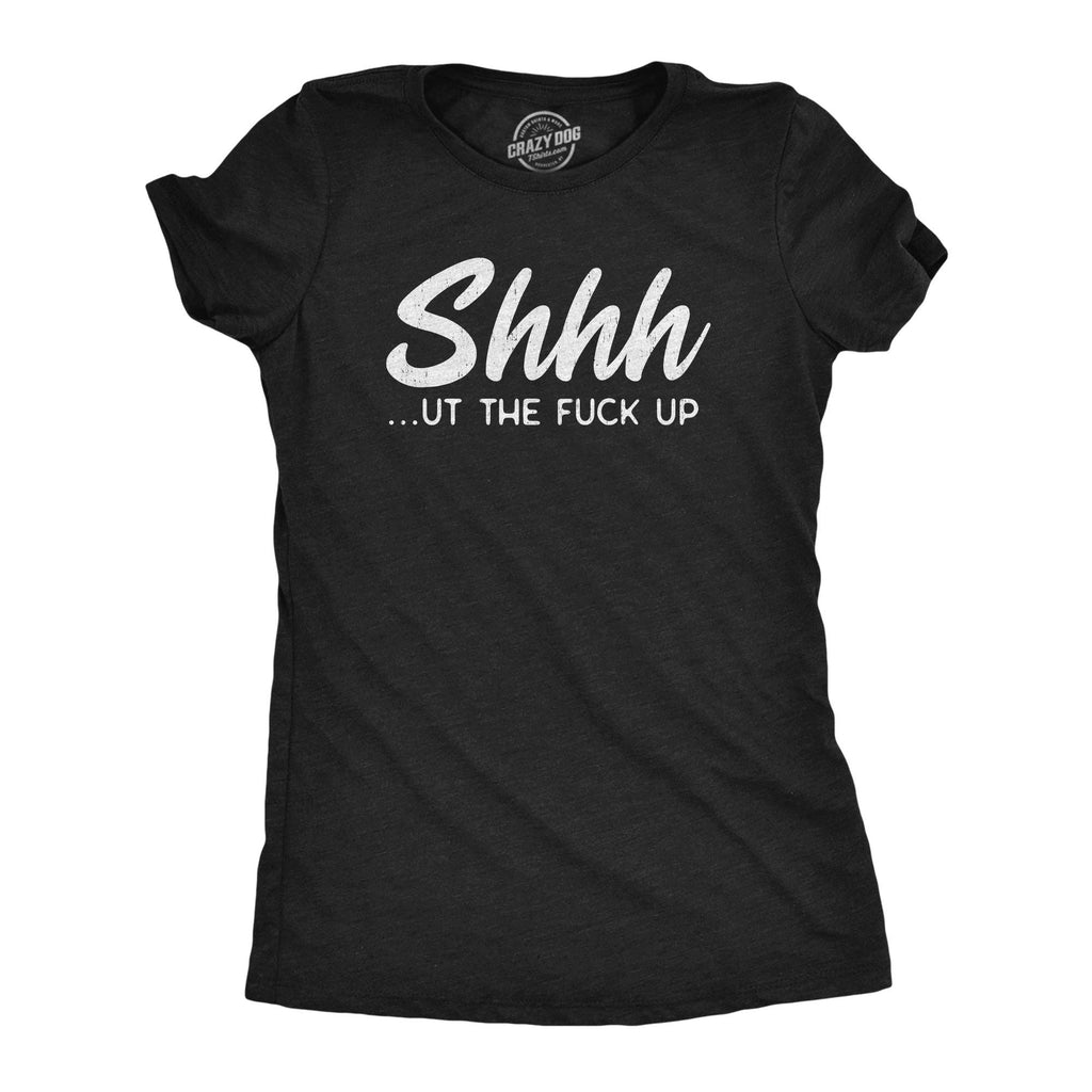 Shhh…Ut the Fuck Up Women's - Adult & Kids T-Shirts, Sweatshirts & Hoodies apparel design preview 1