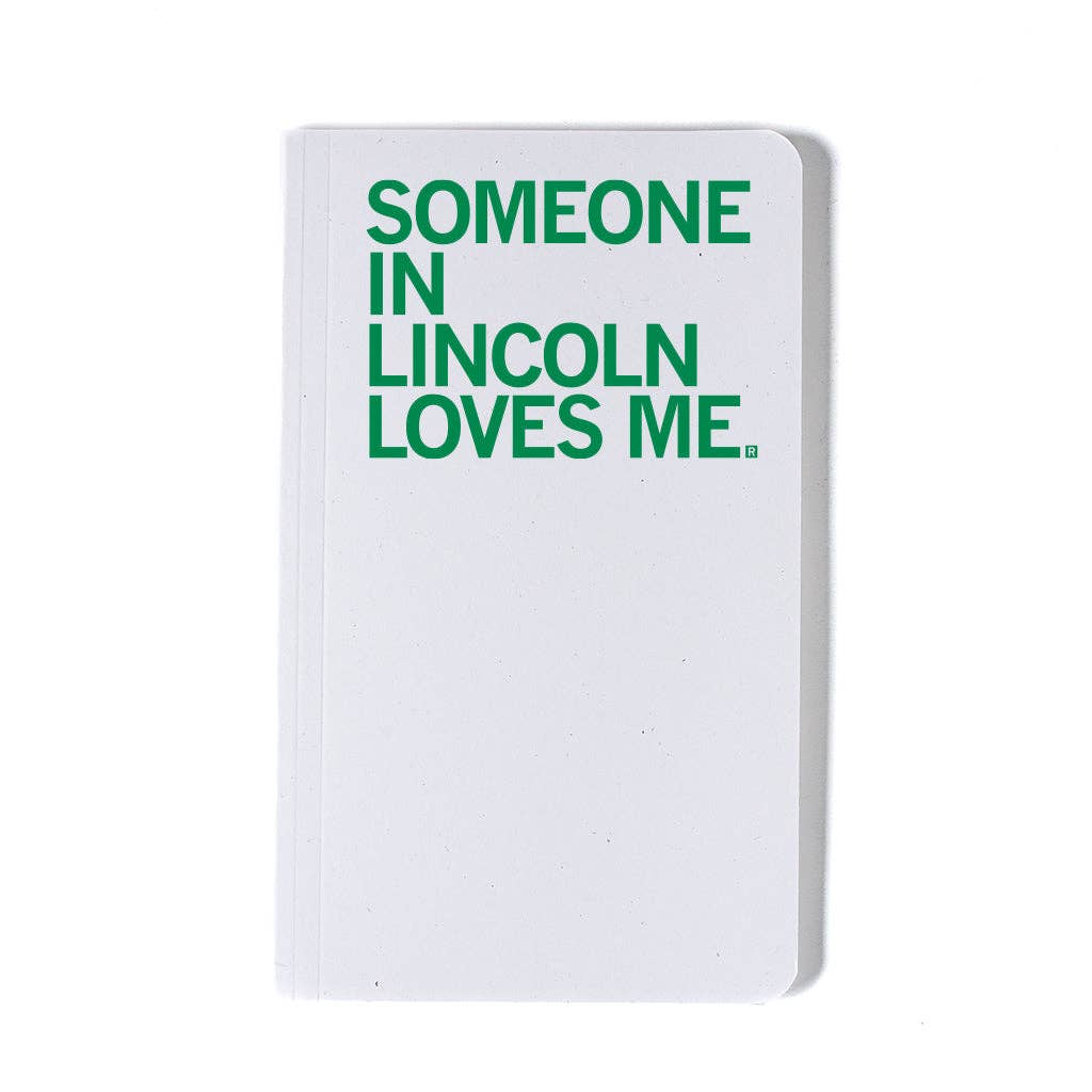 Someone Loves Me Lincoln Notebook - Adult & Kids T-Shirts, Sweatshirts & Hoodies apparel design preview 1