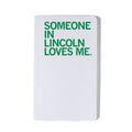Someone Loves Me Lincoln Notebook - Adult & Kids T-Shirts, Sweatshirts & Hoodies apparel design preview 1