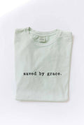 Saved By Grace Mineral Washed Graphic Top - Adult & Kids T-Shirts, Sweatshirts & Hoodies apparel design preview 1