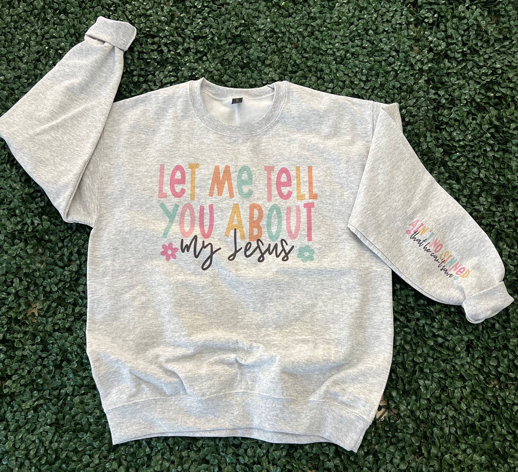 Let Me Tell You About My Jesus with Sleeve Print On - Adult & Kids T-Shirts, Sweatshirts & Hoodies apparel design preview 1